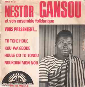 Nestor Gansou Et Son Ensemble Folklorique - To Tche Houe