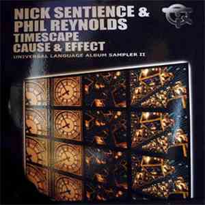 Nick Sentience & Phil Reynolds - Timescape / Cause & Effect (Universal Lang ...