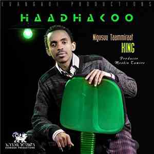 Nigusuu Taammiraat - Haadhakoo