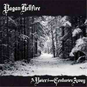 Pagan Hellfire - A Voice From Centuries Away
