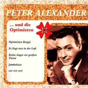 Peter Alexander - ... Und Die Optimisten