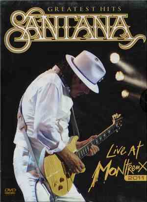 Santana - Greatest Hits (Live At Montreux 2011)