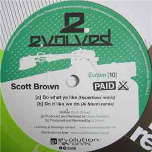 Scott Brown - Do What Ya Like / Do It Like We Do (Remixes)
