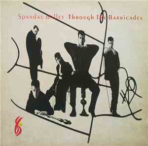Spandau Ballet - Through The Barricades
