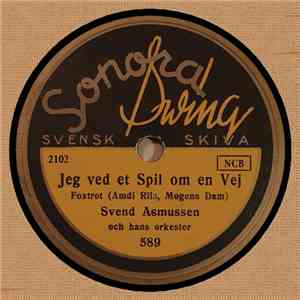 Svend Asmussen Och Hans Orkester - Jeg Ved Et Spil Om En Vej / My Heart Is  ...