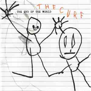 The Cure - The End Of The World
