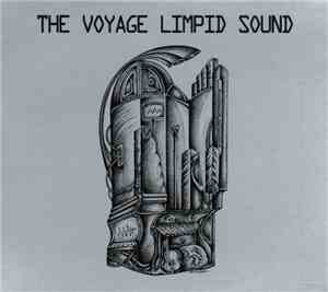 The Voyage Limpid Sound - Electronically Enhanced Dream