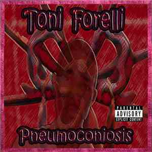 Toni Forelli - Pneumoconiosis