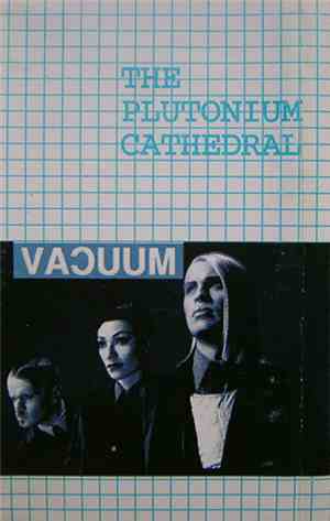 Vacuum - The Plutonium Cathedral