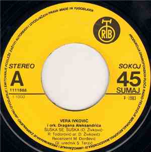 Vera Ivković, Jasna Kočijašević - Šuška Se, Šuška / Ti Ljubiš Slatko