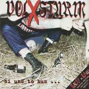 Volxsturm - Bi Uns To Hus...