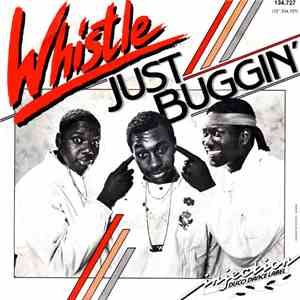 Whistle - Just Buggin'