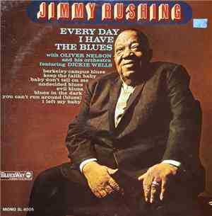 With, Oliver Nelson And His Orchestra - Every Day I Have The Blues
