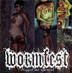 Wormfest - Chopped And Brutalized