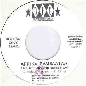 Afrika Bambaataa / Atahualpa - Just Get Up And Dance / Luna De Sangre