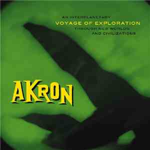 Akron  - Voyage Of Exploration