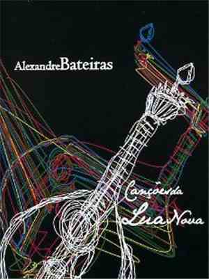 Alexandre Bateiras - Canções Da Lua Nova