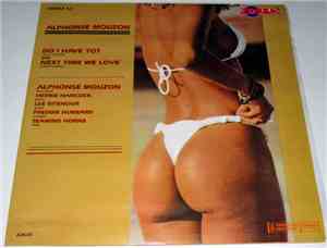 Alphonse Mouzon - Do I Have To? / Next Time We Love