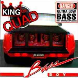 Bass Boy - King Of Quad