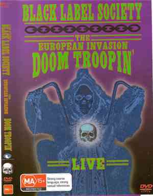 Black Label Society - The European Invasion: Doom Troopin' Live