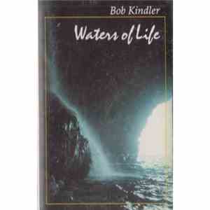 Bob Kindler - Waters Of Life
