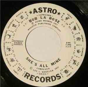 Bob La Rose - She's All Mine