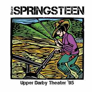 Bruce Springsteen - Upper Darby Theater '95