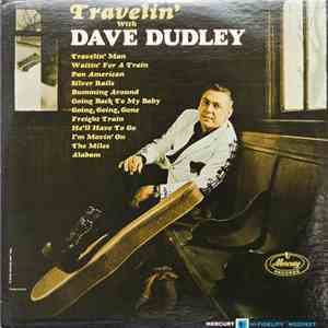 Dave Dudley - Travelin' With Dave Dudley