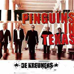 De Kreuners -  Pinguïns In Texas