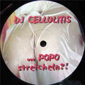DJ Cellulitis - ... Popo Streicheln?