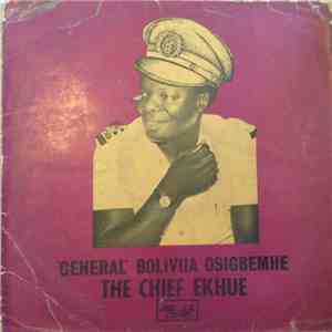 General Boliviia Osigbemhe & His Hill Top Dance Band - The Chief Ekhue