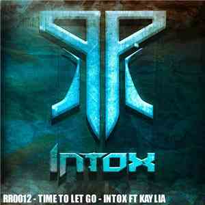 Intox Ft Kaylia - Time To Let Go