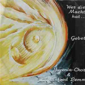 Juvenia-Chor & Manfred Lemm - Wer Die Macht Hat... / Gebet
