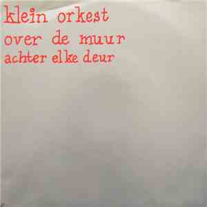 Klein Orkest - Over De Muur