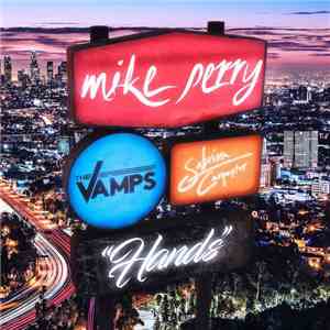 Mike Perry , The Vamps  & Sabrina Carpenter - Hands
