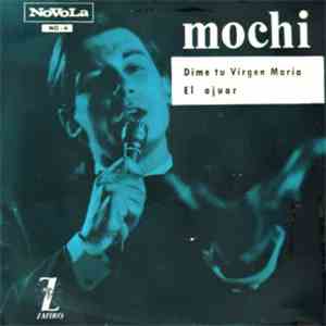Mochi - Dime Tu Virgen Maria / El Ajuar