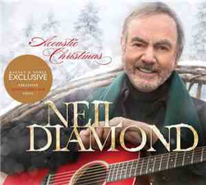 Neil Diamond - Acoustic Christmas