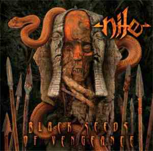 Nile  - Black Seeds Of Vengeance