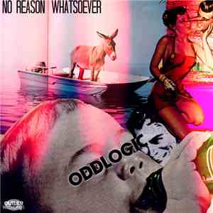 Oddlogic - No Reason Whatsover EP