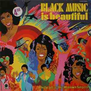Philly Joe & The Motown Singers - Black Music Is Beautiful
