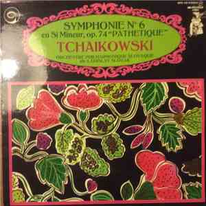 Pyotr Ilyich Tchaikovsky - Symphonie No 6 En Si Mineur, Op. 74 