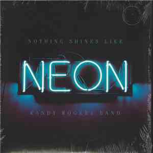 Randy Rogers Band - Nothing Shines Like Neon