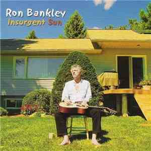 Ron Bankley - Insurgent Sun