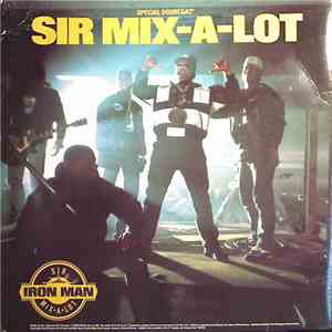 Sir Mix-A-Lot - Iron Man / I'll Roll You Up!