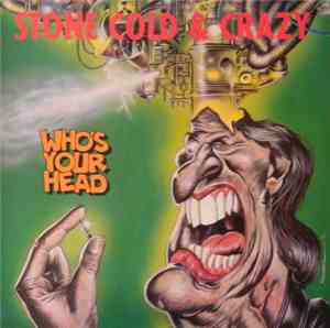 Stone Cold & Crazy - Who's Your Head