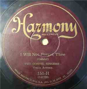 The Gospel Singers - I Will Not Forget Thee / Jesus, Savior, Pilot Me