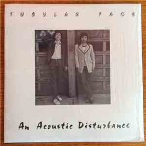 Tubular Face - An Acoustic Disturbance