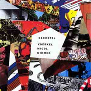 Voerkel, Micol / Widmer - Sechstel