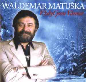 Waldemar Matuška - Vždyť Jsou Vánoce