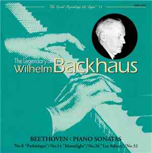 Wilhelm Backhaus - The Legendary Of Wilhelm Backhaus Vol. 2: Beethoven: Pia ...
